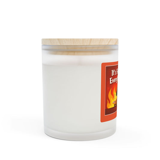 It's Fine, I'm Fine, Everything's Fine - 11oz Frosted Glass Scented Candle