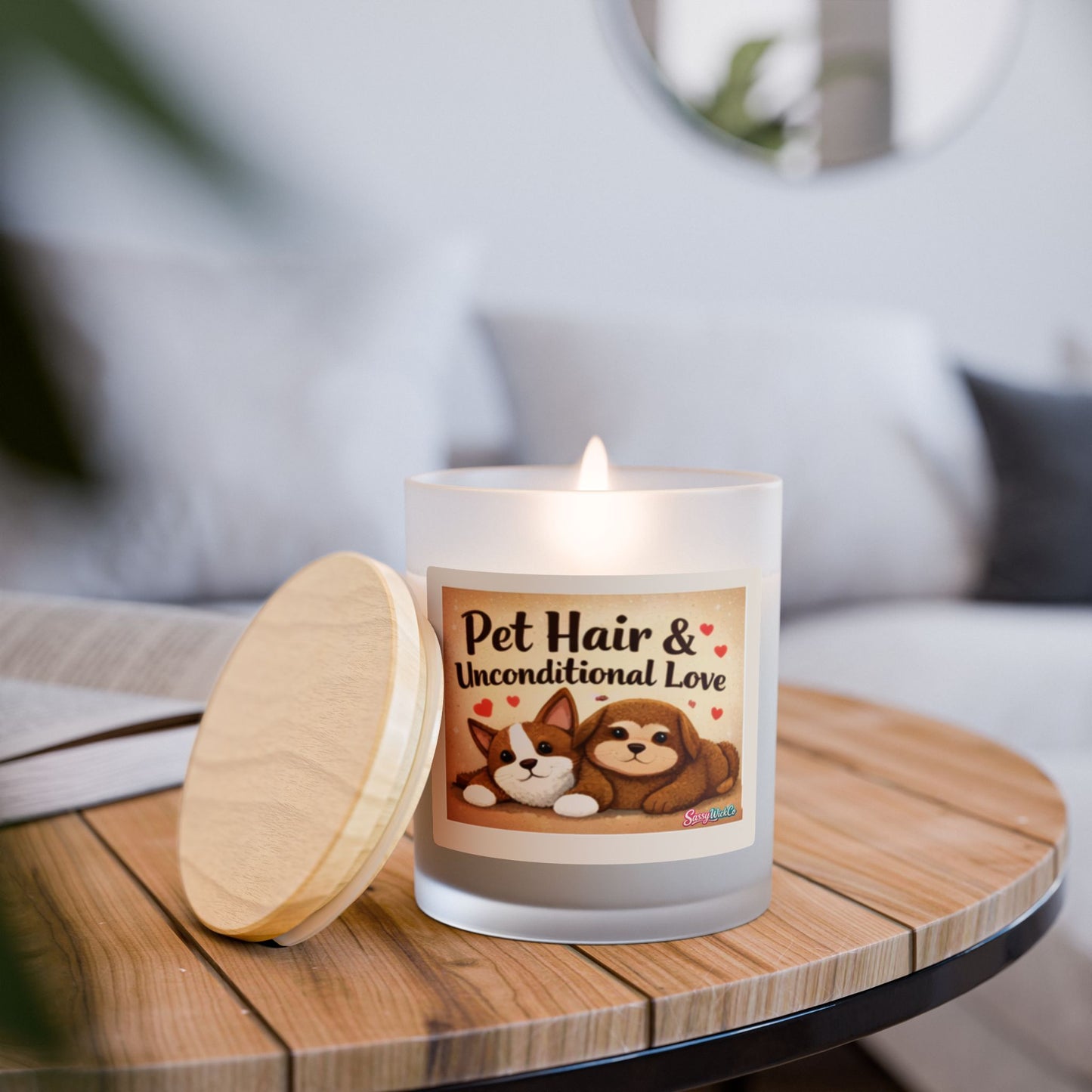 Pet Hair & Unconditional Love — 11oz Frosted Glass Scented Candle