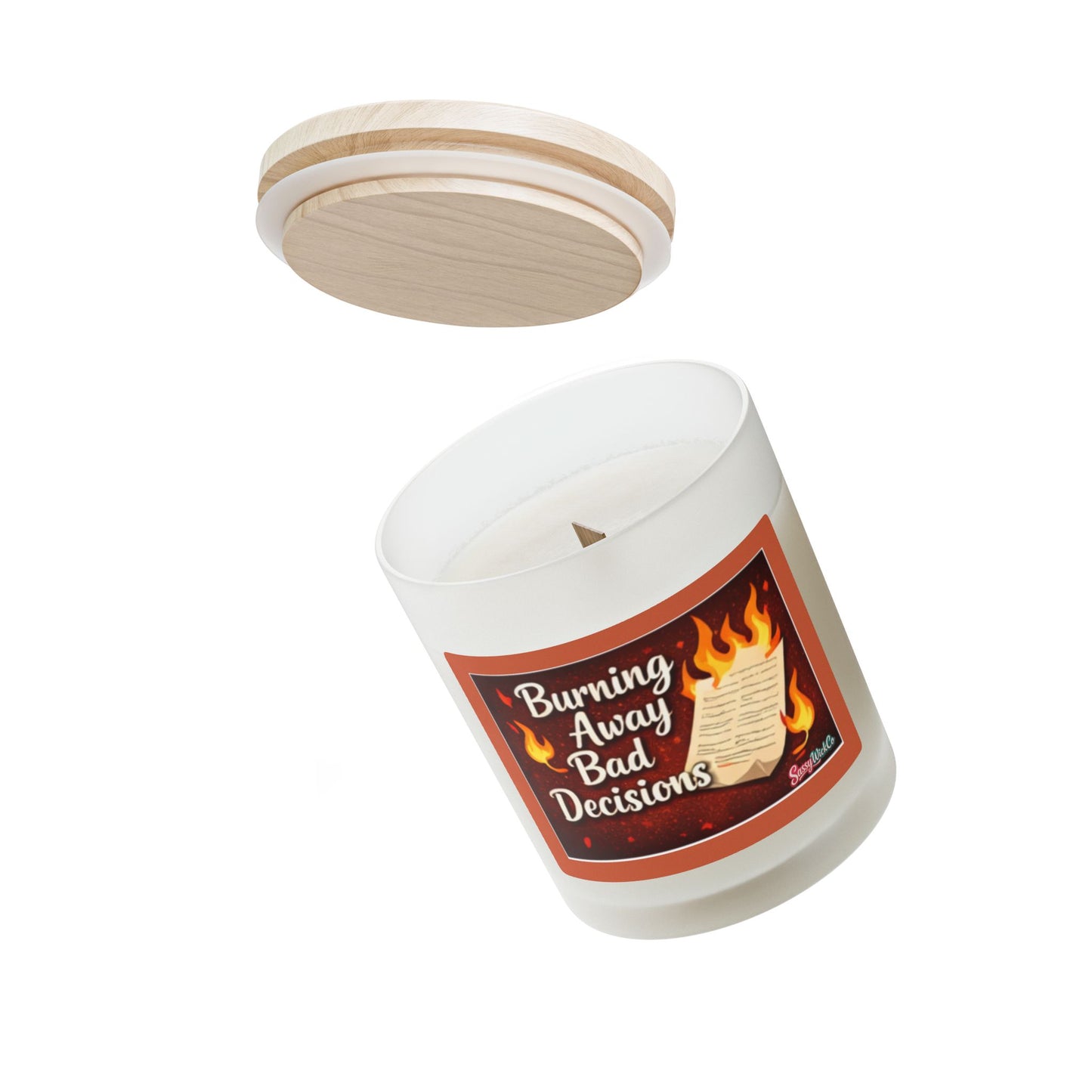 Burning Away Bad Decisions - 11oz Frosted Glass Candle