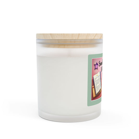 Smells Like I Have My Life Together — 11oz Frosted Glass Candle